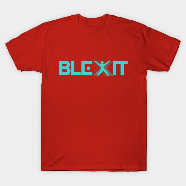Blexit shirts new arrivals